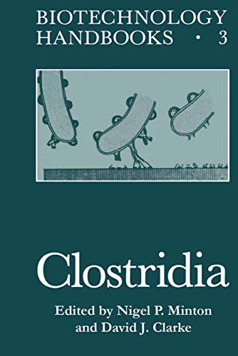 9780306432613: Clostridia: 3 (Biotechnology Handbooks)