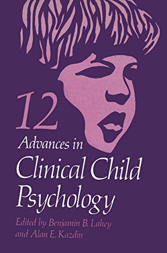 Beispielbild fr Advances in Clinical Child Psychology, Volume 12 zum Verkauf von Tiber Books