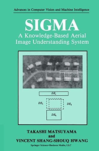 Stock image for Sigma. A Knowledge-Based Aerial Image Understanding System for sale by Zubal-Books, Since 1961