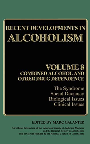 Imagen de archivo de Recent Developments in Alcoholism Vol. 8 : Combined Alcohol and Other Drug Dependence a la venta por Better World Books