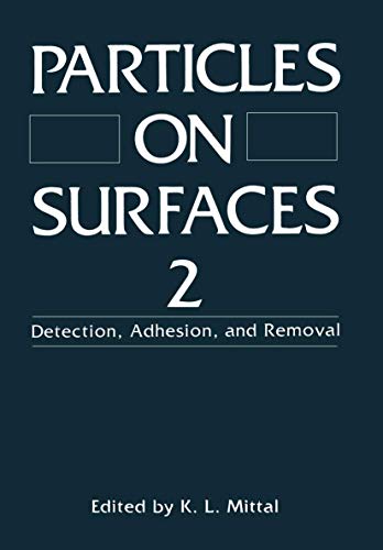 Beispielbild fr Particles on Surfaces 2: Detection, Adhesion, and Removal zum Verkauf von Wonder Book