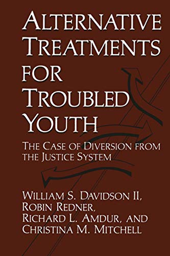 Beispielbild fr Alternative Treatments for Troubled Youth: The Case of Diversion from the Justice System zum Verkauf von BookOrders