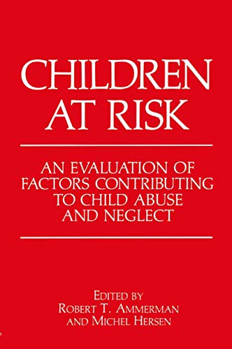 Imagen de archivo de Children at Risk: An Evaluation of Factors Contributing to Child Abuse and Neglect a la venta por HPB-Red