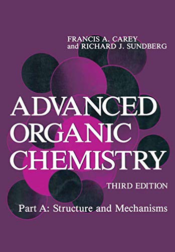 Stock image for Advanced Organic Chemistry: Part A: Structure and Mechanisms for sale by medimops