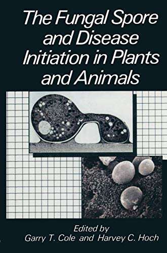 9780306434549: The Fungal Spore and Disease Initiation in Plants and Animals