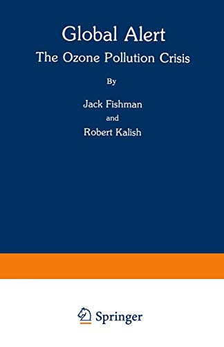 Global Alert: The Ozone Pollution Crisis (9780306434556) by Fishman, Jack