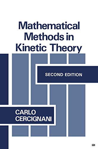 Beispielbild fr Mathematical Methods in Kinetic Theory zum Verkauf von ThriftBooks-Atlanta