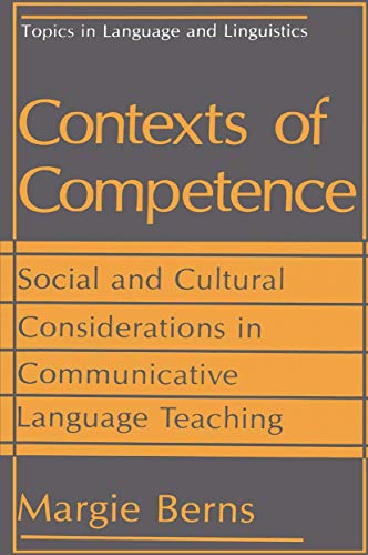 Stock image for Contexts of Competence : Social and Cultural Considerations in Communicative Language Teaching for sale by Better World Books