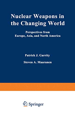 Beispielbild fr Nuclear Weapons in the Changing World : Perspectives from Europe, Asia, and North America zum Verkauf von PsychoBabel & Skoob Books