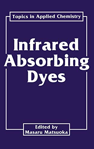Stock image for Infrared Absorbing Dyes (Topics in Applied Chemistry) for sale by Lucky's Textbooks