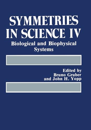 9780306435027: Symmetries in Science IV: Biological and Biophysical Systems