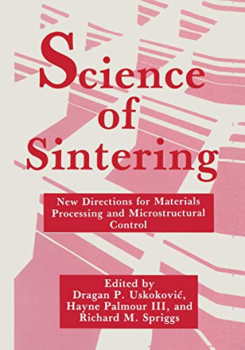 9780306435287: Science of Sintering: New Directions for Materials Processing and Microstructural Control
