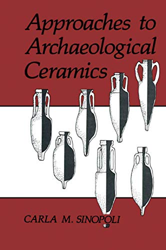 APPROACHES TO ARCHAEOLOGICAL CERAMICS