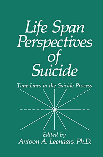 Beispielbild fr Life Span Perspectives of Suicide: Time-Lines in the Suicide Process zum Verkauf von 3rd St. Books