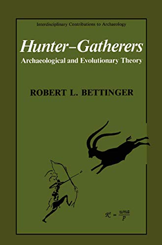 Stock image for Hunter-Gatherers: Archaeological and Evolutionary Theory (Interdisciplinary Contributions to Archaeology) for sale by SecondSale