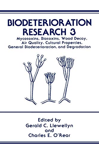 Stock image for Biodeterioration Research: Mycotoxins, Biotoxins, Wood Decay, Air Quality, Cultural Properties, General Biodeterioration, and Degradation (Biodeterioration Research, 3) for sale by Zubal-Books, Since 1961