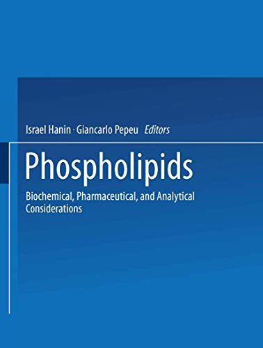 9780306436987: Phospholipids: Biochemical, Pharmaceutical, and Analytical Considerations