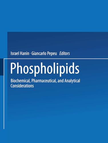 9780306436987: Phospholipids: Biochemical, Pharmaceutical and Analytical Considerations
