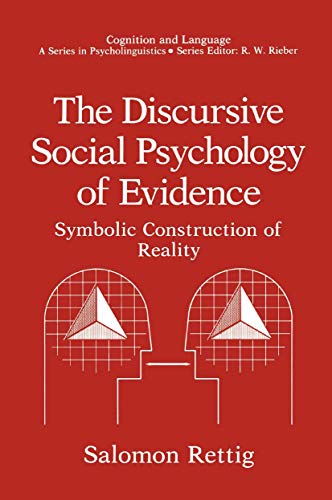 Stock image for The Discursive Social Psychology of Evidence: Symbolic Construction of Reality (Cognition and Language: A Series in Psycholinguistics) for sale by Rosario Beach Rare Books