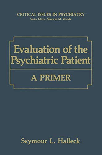 Beispielbild fr Evaluation of the Psychiatric Patient : A Primer zum Verkauf von Better World Books