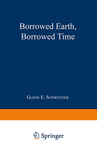 9780306437663: Borrowed Earth, Borrowed Time: Healing America's Chemical Wounds (The Language Of Science)