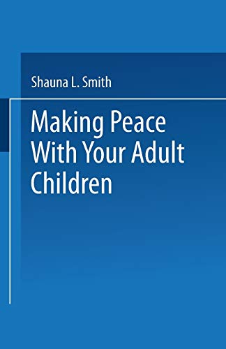 9780306437670: Making Peace With Your Adult Children