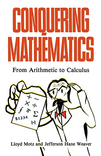 Stock image for Conquering Mathematics: from Arithmetic to Calculus for sale by Kingship Books