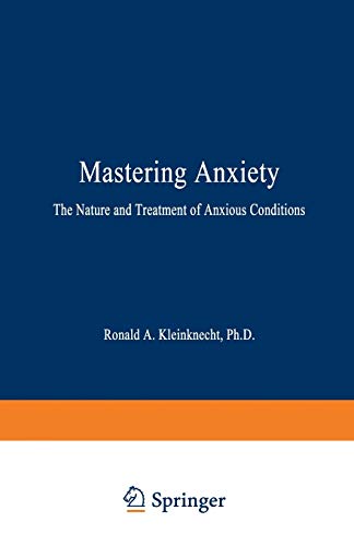 Beispielbild fr Mastering Anxiety: The Nature and Treatment of Anxious Conditions zum Verkauf von Mt. Baker Books