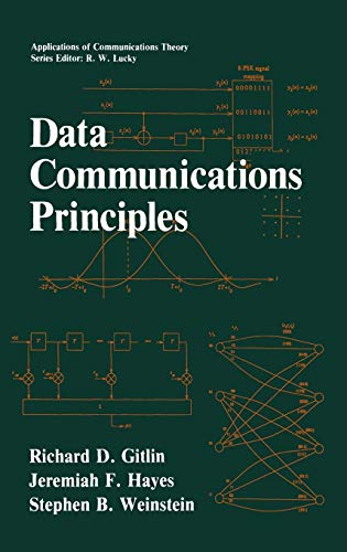 9780306437779: Data Communications Principles (Applications of Communications Theory)