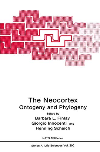 9780306438080: The Neocortex: Ontogeny and Phylogeny (NATO Science Series A:, 200)