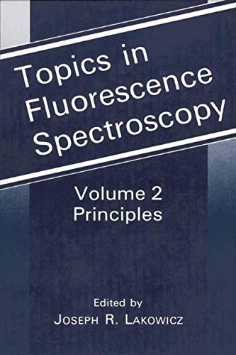 9780306438752: Topics in Fluorescence Spectroscopy: Principles: 2 (Topics in Fluorescence Spectroscopy, 2)