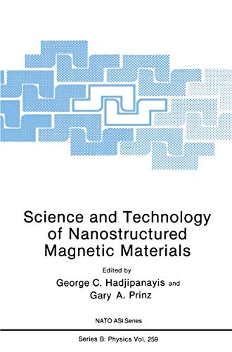 Stock image for Science and Technology of Nanostructured Magnetic Materials (NATO Science Series B:, 259) for sale by Books Unplugged