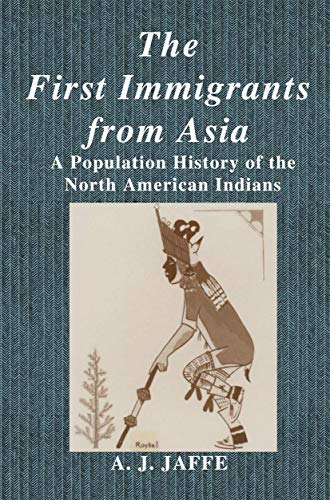 Stock image for The First Immigrants from Asia : A Population History of the North American Indian for sale by Better World Books