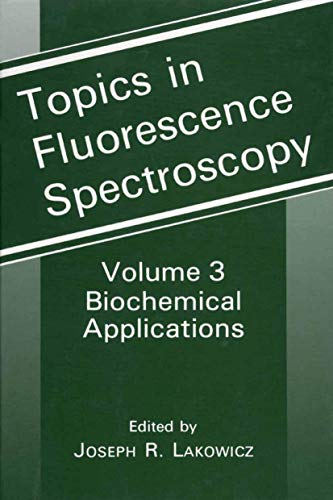 Topics in Fluorescence Spectroscopy, Vol. 3: Biochemical Applications