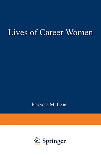 Beispielbild fr Lives of Career Women : Approaches to Work, Marriage, Children zum Verkauf von Better World Books Ltd