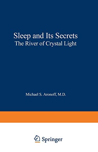 9780306439681: Sleep and Its Secrets: The River of Crystal Light