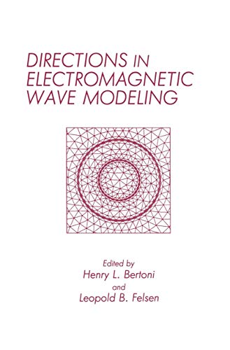 Directions in Electromagnetic Wave Modeling - Bertoni, H.|Felsen, Leopold B.