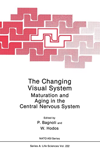 The Changing Visual System: Maturation and Aging in the Central Nervous System (Nato Science Series A: (closed), Band 222)