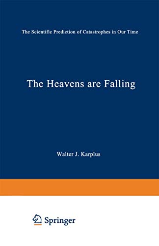 Stock image for The Heavens Are Falling: The Scientific Prediction of Catastrophes in Our Time for sale by Bingo Used Books