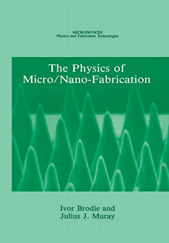 Stock image for The Physics of Micro/Nano-Fabrication (Microdevices) for sale by Books From California