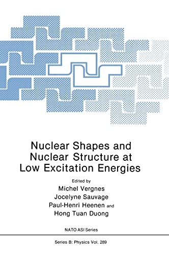 9780306441950: Nuclear Shapes and Nuclear Structure at Low Excitation Energies: Proceedings of a NATO Advanced Research Workshop Held in Cargese, France, June 3-7, 1991: v. 289 (NATO Science Series B: Physics)