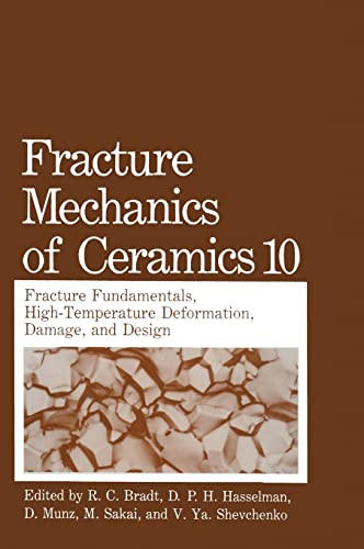 9780306442032: Fracture Mechanics of Ceramics: Fracture Fundamentals, High-Temperature Deformation, Damage, and Design: v. 10