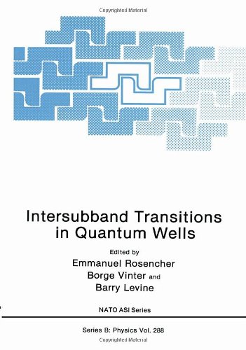 Imagen de archivo de Intersubband Transitions in Quantum Wells.; (NATO ASI Series B: Physics, vol. 288.) a la venta por J. HOOD, BOOKSELLERS,    ABAA/ILAB