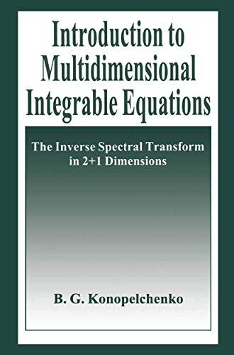 Beispielbild fr Introduction to Multidimensional Integrable Equations: The Inverse Spectral Transform in 2+1 Dimensions (Plenum Monographs in Nonlinear Physics) zum Verkauf von Ria Christie Collections