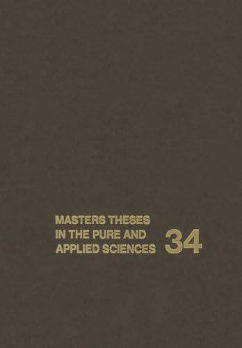 Stock image for Masters Theses in the Pure and Applied Sciences : Accepted by Colleges and Universities of the United States and Canada Volume 34 for sale by Ria Christie Collections