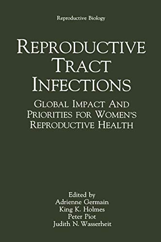 Stock image for Reproductive Tract Infections: Global Impact and Priorities for Women?s Reproductive Health (Reproductive Biology) for sale by Irish Booksellers