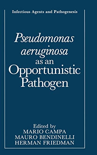 Stock image for Pseudomonas aeruginosa as an Opportunistic Pathogen (Infectious Agents and Pathogenesis) for sale by Books From California