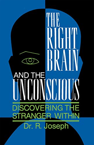 Stock image for The Right Brain and the Unconscious: Discovering the Stranger Within for sale by HPB-Movies