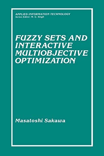 Beispielbild fr FUZZY SETS AND INTERACTIVE MULTIOBJECTIVE OPTIMIZATION zum Verkauf von Second Story Books, ABAA