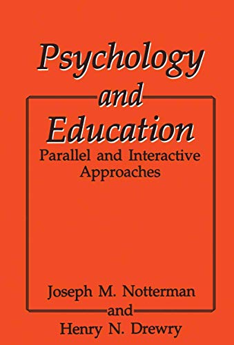 Stock image for Psychology and Education: Parallel and Interactive Approaches for sale by THE SAINT BOOKSTORE